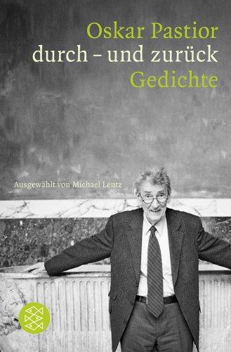 durch - und zurück: Gedichte<br /> Ausgewählt von Michael Lentz