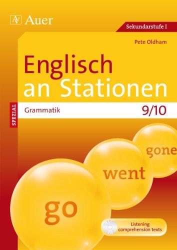 Englisch an Stationen spezial Grammatik 9-10: Übungsmaterial zu den Kernthemen der Bildungsstandards Klasse 9/10