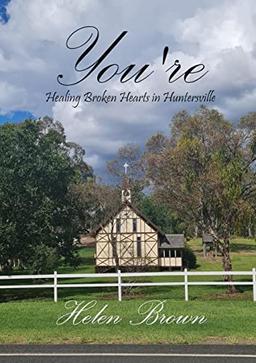 You're: Healing Broken Hearts in Huntersville