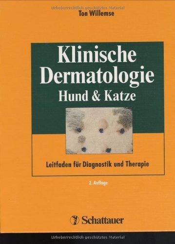 Klinische Dermatologie Hund und Katze. Leitfaden für Diagnostik und Therapie