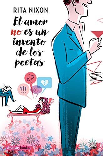 El amor no es un invento de los poetas (MR Narrativa)