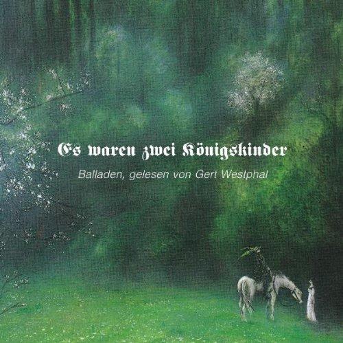 Es waren zwei Königskinder. CD: Balladen