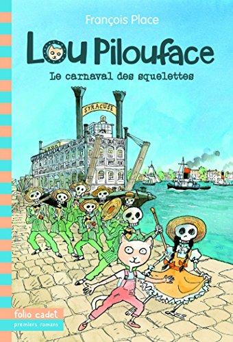 Lou Pilouface. Vol. 4. Le carnaval des squelettes