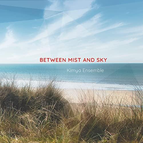 BETWEEN MIST AND SKY