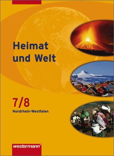 Heimat und Welt - Ausgabe 2007 für Hauptschulen in Nordrhein-Westfalen: Schülerband 7 / 8