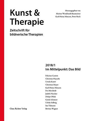 Im Mittelpunkt: Das Bild (Kunst & Therapie / Zeitschrift für bildnerische Therapien)