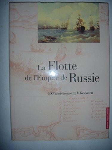 La flotte de l'empire de Russie : 300e anniversaire de la fondation