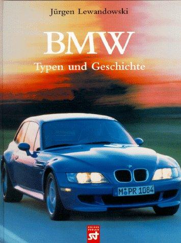 BMW. Typen und Geschichte