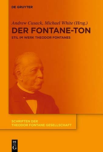 Der Fontane-Ton: Stil im Werk Theodor Fontanes (Schriften der Theodor Fontane Gesellschaft, 13)