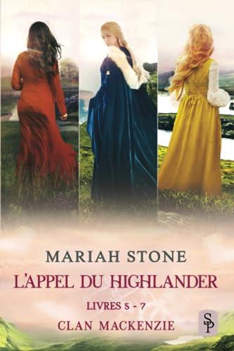 L’Appel du highlander - Livres 5-7 (Clan Mackenzie) (Coffrets: L’Appel du highlander, Band 2)