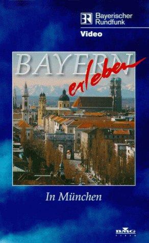 Bayern erleben - In München [VHS]