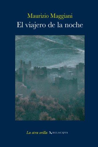 El viajero de la noche (La otra orilla)