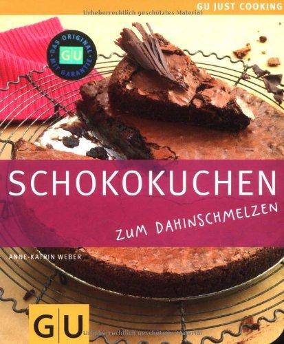 Schokokuchen: Just Cooking (GU Just Cooking)