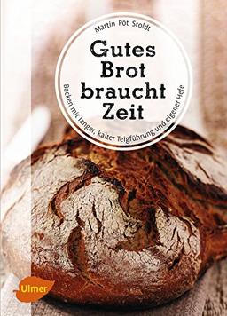 Gutes Brot braucht Zeit: Backen mit langer, kalter Teigführung und eigener Hefe