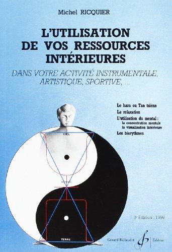 L'Utilisation de Vos Ressources Interieures