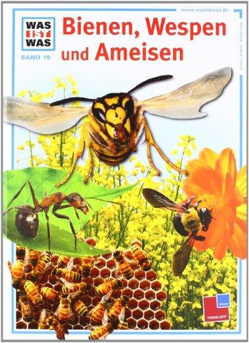 Was ist was, Band 019: Bienen, Wespen und Ameisen