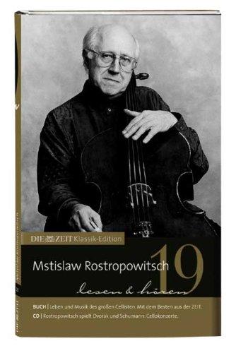 DIE ZEIT Klassik-Edition, Bücher und Audio-CDs, Bd.19 : Mstislaw Rostropowitsch lesen und hören, Buch und Audio-CD