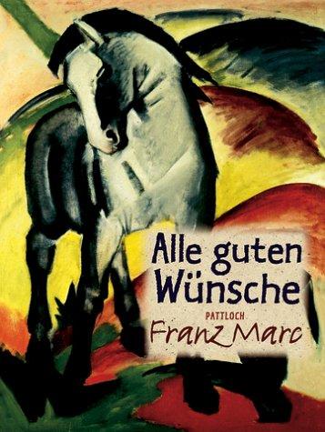 Alle guten Wünsche mit Franz Marc