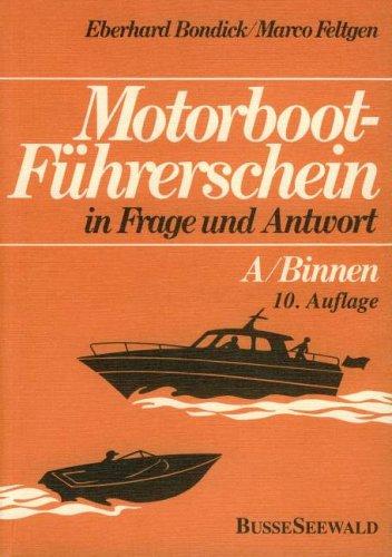 Der amtliche Sportbootführerschein - Binnen für Motorboote und sonstige Fahrzeuge mit Antriebsmaschine