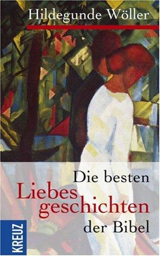 Die besten Liebesgeschichten der Bibel