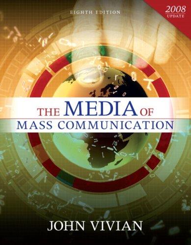 The Media of Mass Communication, 2008 Update