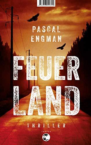 Feuerland: Thriller