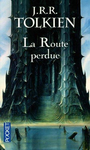 Histoire de la Terre du Milieu. La route perdue : et autres textes : langues et légendes avant Le seigneur des anneaux