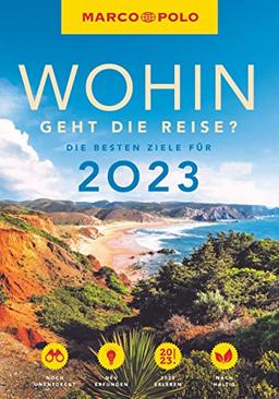 MARCO POLO Trendguide Wohin geht die Reise?: Die besten Ziele für 2023