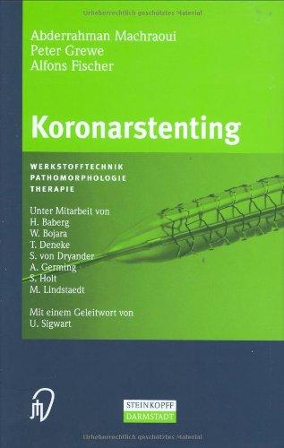 Koronarstenting. Werkstofftechnik, Pathomorphologie, Therapie