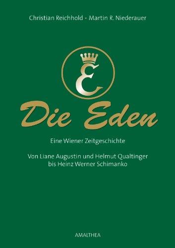 Die Eden: Eine Wiener Zeitgeschichte