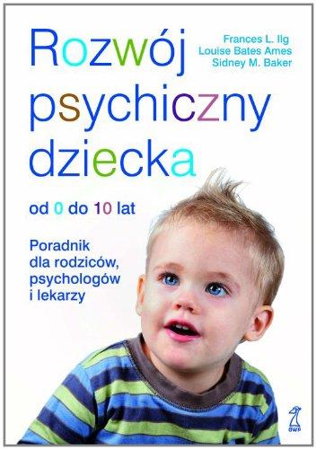 Rozwoj psychiczny dziecka od 0 do 10 lat