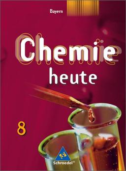 Chemie heute - Sekundarstufe I Ausgabe 2005: Chemie heute SI - Ausgabe 2006 für Bayern / naturwissenschaftlicher Zweig: Schülerband 8