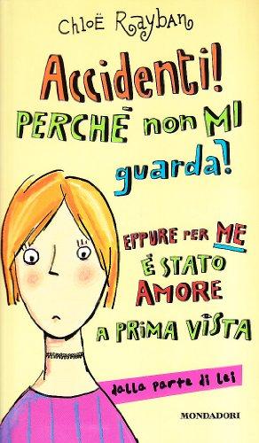 Accidenti! Perché non mi guarda?