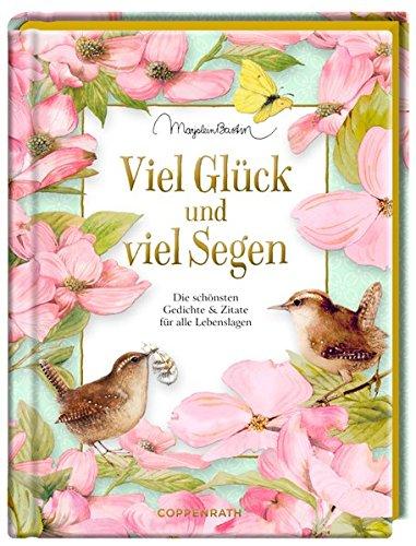 Viel Glück und viel Segen: Die schönsten Gedichte & Zitate für alle Lebenslagen