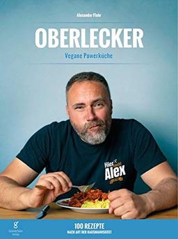 Oberlecker: Vegane Powerküche