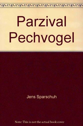 Parzival Pechvogel: Ein Kinderroman