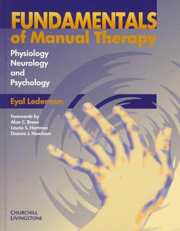 Fundamentals of Manual Therapy: Physiology, Neurology and Psychology