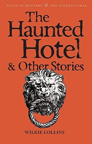 The Haunted Hotel and Other Strange Tales (Tales of Mystery & the Supernatural)