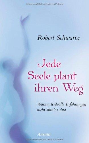 Jede Seele plant ihren Weg: Warum leidvolle Erfahrungen nicht sinnlos sind