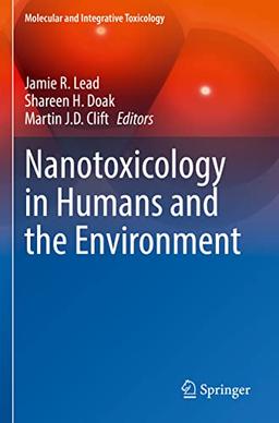 Nanotoxicology in Humans and the Environment (Molecular and Integrative Toxicology)