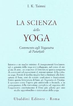 La scienza dello yoga. Commento agli yogasutra di Patanjali (Civiltà dell'Oriente)