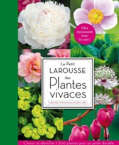 Le petit Larousse des plantes vivaces