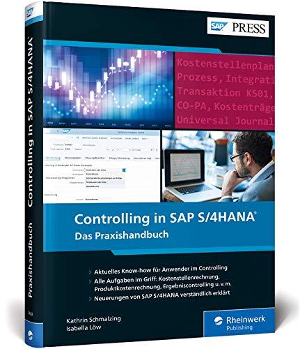 Controlling in SAP S/4HANA: Das neue Standardwerk für Key-User und Anwender von SAP CO (SAP PRESS)