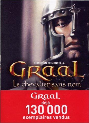 Graal. Vol. 1. Le chevalier sans nom