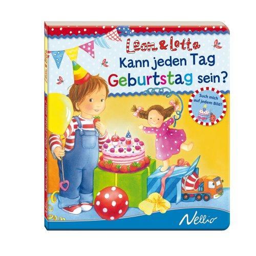 Kann jeden Tag Geburtstag sein?: Leon & Lotta