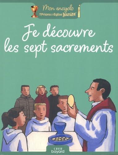 Je découvre les sept sacrements