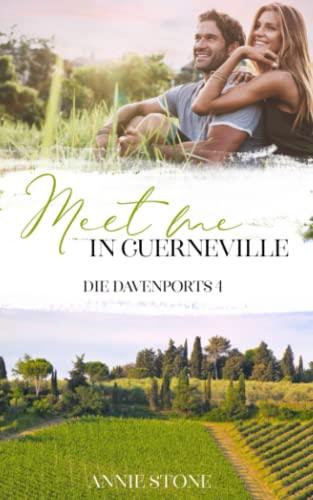 Meet me in Guerneville (Die Davenports, Band 4)