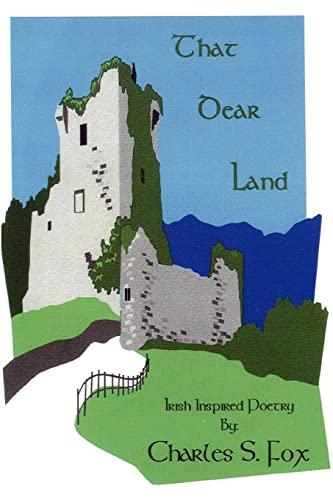 That Dear Land: Irish Inspired Poetry