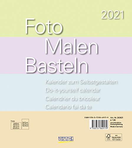 Foto-Malen-Basteln Bastelkalender Pastell 2021: Fotokalender zum Selbstgestalten. Do-it-yourself Kalender mit festem Fotokarton. Format: 21,5 x 24 cm