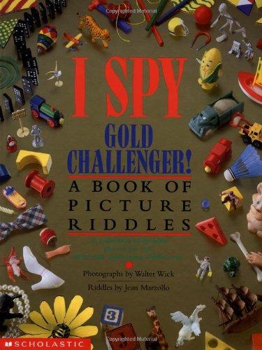 I Spy Gold Challenger!: A Book of Picture Riddles (I Spy (Scholastic Hardcover))